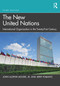 The New United Nations (International Organization in the Twenty-First Century) by John Allphin Moore, Jr., Jerry Pubantz, 9781032250960