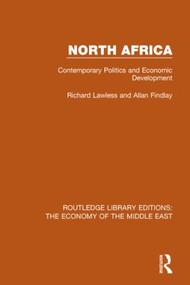 North Africa (RLE Economy of the Middle East) (Contemporary Politics and Economic Development) by Richard Lawless, Allan Findlay, 9781138820258