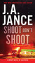 Shoot Don't Shoot by J. A. Jance, 9780061774805