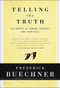 Telling the Truth (The Gospel as Tragedy, Comedy, and Fairy Tale) by Frederick Buechner, 9780060611569