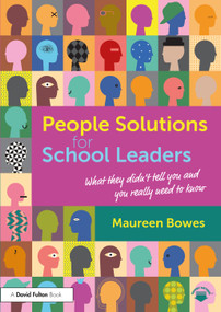 People Solutions for School Leaders (What they didn't tell you and you really need to know) by Maureen Bowes, 9781032945392