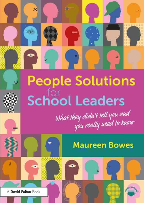 People Solutions for School Leaders (What they didn't tell you and you really need to know) by Maureen Bowes, 9781032945392