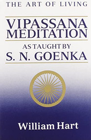 The Art of Living (Vipassana Meditation: As Taught by S. N. Goenka) by William Hart, 9780060637248