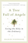 A Tree Full of Angels (Seeing the Holy in the Ordinary) by Macrina Wiederkehr, 9780062548689