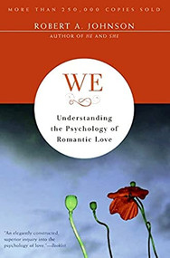 We (Understanding the Psychology of Romantic Love) by Robert A. Johnson, 9780062504364
