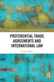 Preferential Trade Agreements and International Law by Graeme Baber, 9781032241647
