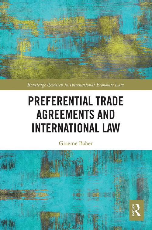 Preferential Trade Agreements and International Law by Graeme Baber, 9781032241647