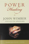 Power Healing by John Wimber, Kevin Springer, 9780060695415