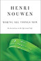 Making All Things New (An Invitation to the Spiritual Life) by Henri J. M. Nouwen, 9780060663261