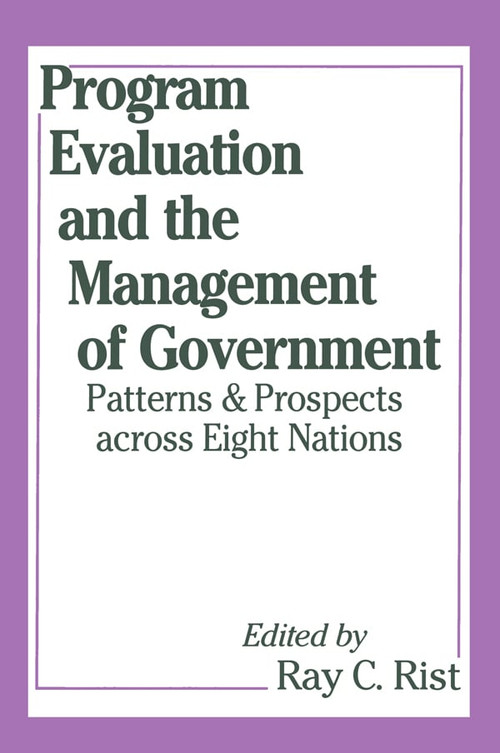 Program Evaluation and the Management of Government by Eliot Freidson, Ray Rist, 9780765806000