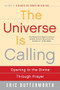 The Universe Is Calling (Opening to the Divine Through Prayer) by Eric Butterworth, 9780062500946