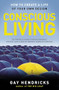 Conscious Living (How to Create a Life of Your Own Design) by Gay Hendricks, 9780062514875