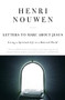 Letters to Marc About Jesus (Living a Spiritual Life in a Material World) by Henri J. M. Nouwen, 9780060663674