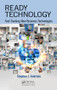 Ready Technology (Fast-Tracking New Business Technologies) by Stephen J. Andriole, 9781482255768