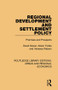 Regional Development and Settlement Policy (Premises and Prospects) by David Dewar, Alison Todes, Vanessa Watson, 9781138102415