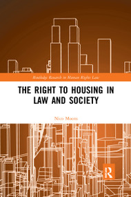 The Right to housing in law and society by Nico Moons, 9780367590437