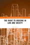 The Right to housing in law and society by Nico Moons, 9780367590437