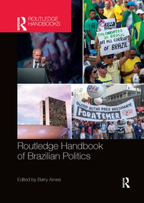 Routledge Handbook of Brazilian Politics by Barry Ames, 9780367659769