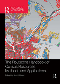The Routledge Handbook of Census Resources, Methods and Applications (Unlocking the UK 2011 Census) by John Stillwell, 9780367660031