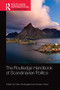 The Routledge Handbook of Scandinavian Politics by Peter Nedergaard, Anders Wivel, 9780367581206
