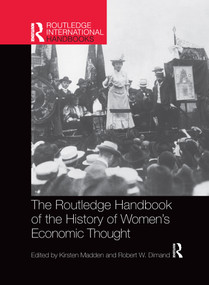 Routledge Handbook of the History of Women's Economic Thought by Kirsten Madden, Robert W Dimand, 9780367659783