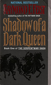 Shadow of a Dark Queen (Book One of the Serpentwar Saga) by Raymond E. Feist, 9780380720866