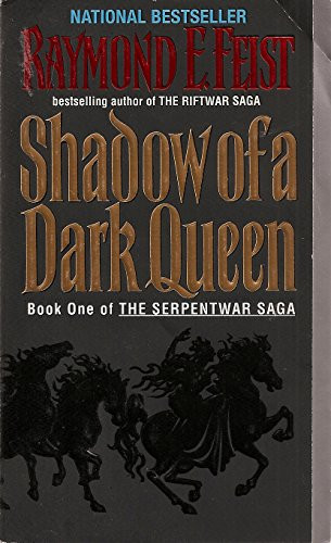 Shadow of a Dark Queen (Book One of the Serpentwar Saga) by Raymond E. Feist, 9780380720866