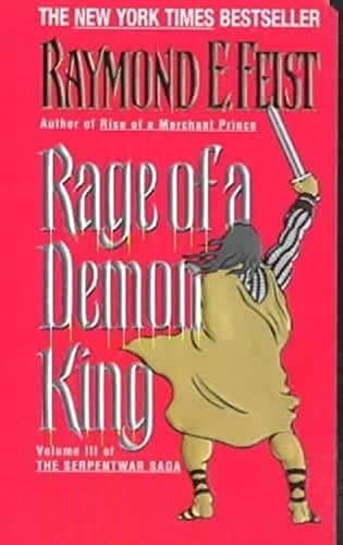 Rage of a Demon King (Book Three of the Serpentwar Saga) by Raymond E. Feist, 9780380720880