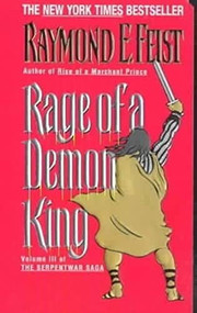 Rage of a Demon King (Book Three of the Serpentwar Saga) by Raymond E. Feist, 9780380720880