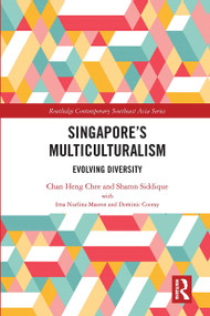Singapore's Multiculturalism (Evolving Diversity) by Chan Heng Chee, Sharon Siddique, 9780367671631