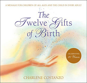 The Twelve Gifts of Birth by Charlene Costanzo, 9780066211046