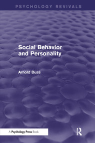 Social Behavior and Personality by Arnold H. Buss, 9781138829664