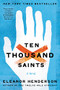 Ten Thousand Saints (A Novel) by Eleanor Henderson, 9780062021212