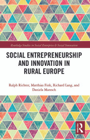 Social Entrepreneurship and Innovation in Rural Europe by Ralph Richter, Matthias Fink, Richard Lang, Daniela Maresch, 9780367786021