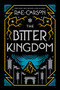 The Bitter Kingdom by Rae Carson, 9780062026569