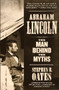 Abraham Lincoln (The Man Behind the Myths) by Stephen B. Oates, 9780060924720