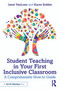 Student Teaching in Your First Inclusive Classroom (A Comprehensive How-to Guide) by Janet VanLone, Karen Robbie, 9781032727448