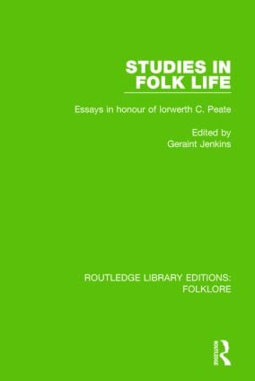 Studies in Folk Life (RLE Folklore) (Essays in Honour of Iorwerth C. Peate) by Geraint Jenkins, 9781138845633