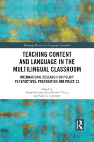 Teaching Content and Language in the Multilingual Classroom (International Research on Policy, Perspectives, Preparation and Practice) by Svenja Hammer, Kara Mitchell Viesca, Nancy L. Commins, 9781032091617