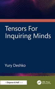 Tensors For Inquiring Minds by Yury Deshko, 9781041007135
