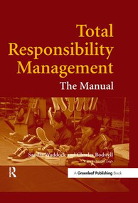 Total Responsibility Management (The Manual) by Sandra Waddock, Charles Bodwell, 9781874719984