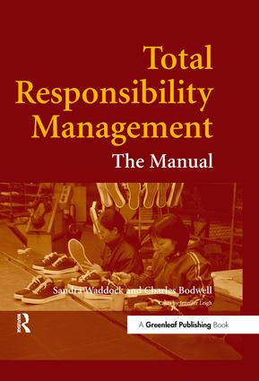 Total Responsibility Management (The Manual) by Sandra Waddock, Charles Bodwell, 9781874719984