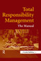Total Responsibility Management (The Manual) by Sandra Waddock, Charles Bodwell, 9781874719984