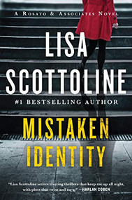 Mistaken Identity (A Rosato & Associates Novel) by Lisa Scottoline, 9780062104571