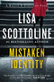 Mistaken Identity (A Rosato & Associates Novel) by Lisa Scottoline, 9780062104571