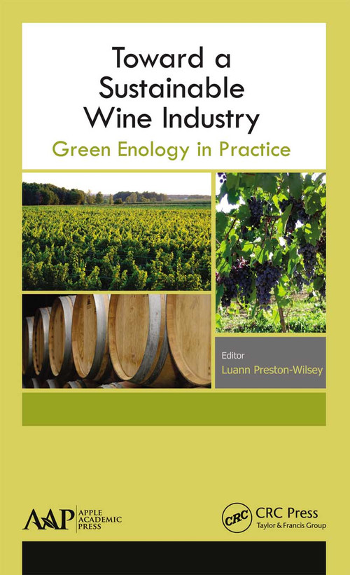 Toward a Sustainable Wine Industry (Green Enology Research) by Luann Preston-Wilsey, 9781774635469