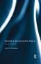 Towards a Just Curriculum Theory (The Epistemicide) by João M. Paraskeva, 9780367876814