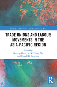 Trade Unions and Labour Movements in the Asia-Pacific Region by Byoung-Hoon Lee, Ng Sek-Hong, Russell Lansbury, 9780367777135