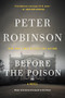 Before the Poison (A Novel) by Peter Robinson, 9780062204684