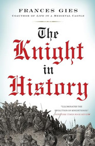 The Knight in History by Frances Gies, 9780060914134